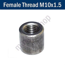 Load image into Gallery viewer, FEMALE WELD ON BUNG, M10x1.0 THREAD, STEEL
